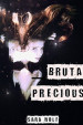 Brutal Precious