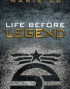 Life Before Legend
