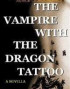 The Vampire With the Dragon Tattoo