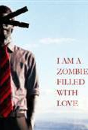 I Am a Zombie Filled With Love