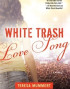 White Trash Love Song