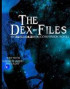 The Dex-Files